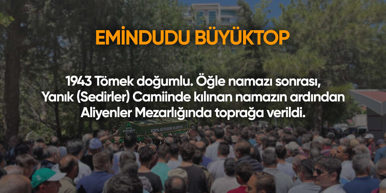 Konya'da bugün vefat edenler | 13 Mayıs 2026 11